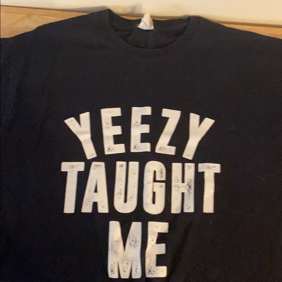 yeezy taught me shirt